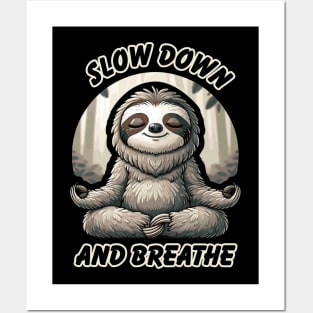 Slow Down and Breath Funny Self-Care Sloth Meditation Posters and Art